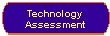 Technology 
 Assessment